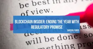 Blockchain Insider: Ending The Year with Regulatory Promise