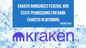 Sarson Funds: Kraken Becomes First Digital Asset Bank After Receiving Federal and State Charters