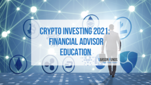 Financial Advisor Crypto Education 2021