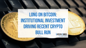 Institutions Driving Recent Crypto Bull Run