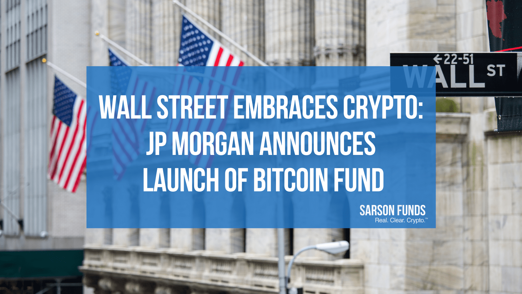 JP Morgan Announces Launch of Bitcoin Fund - Sarson Funds