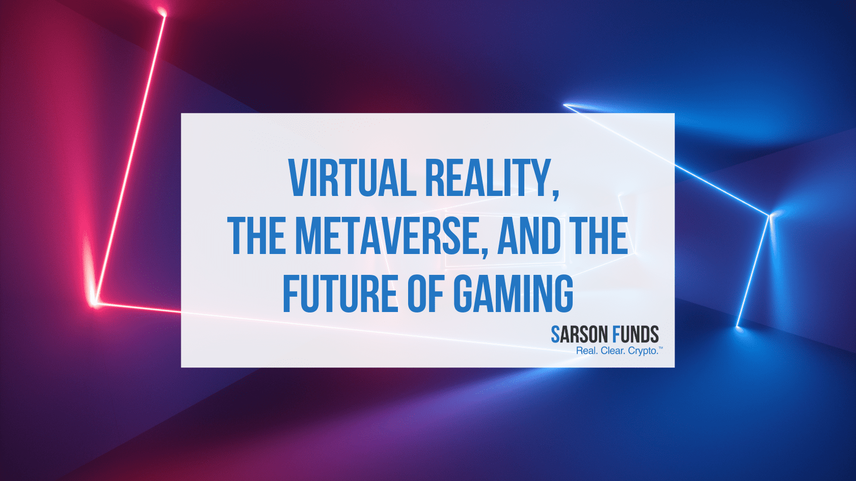 Virtual Reality, The Metaverse, and The Future of Gaming