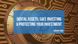 Digital Assets: Safely Investing and Protecting Your Investment