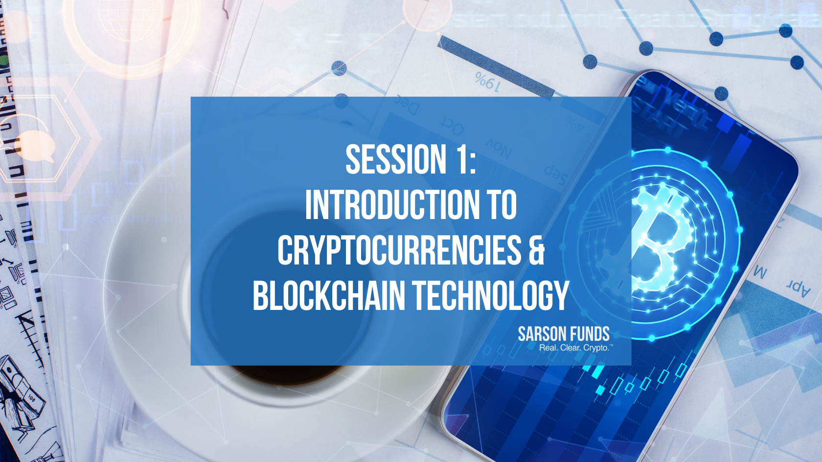 Level 1 / Session 1 – Intro to Blockchain & Cryptocurrencies