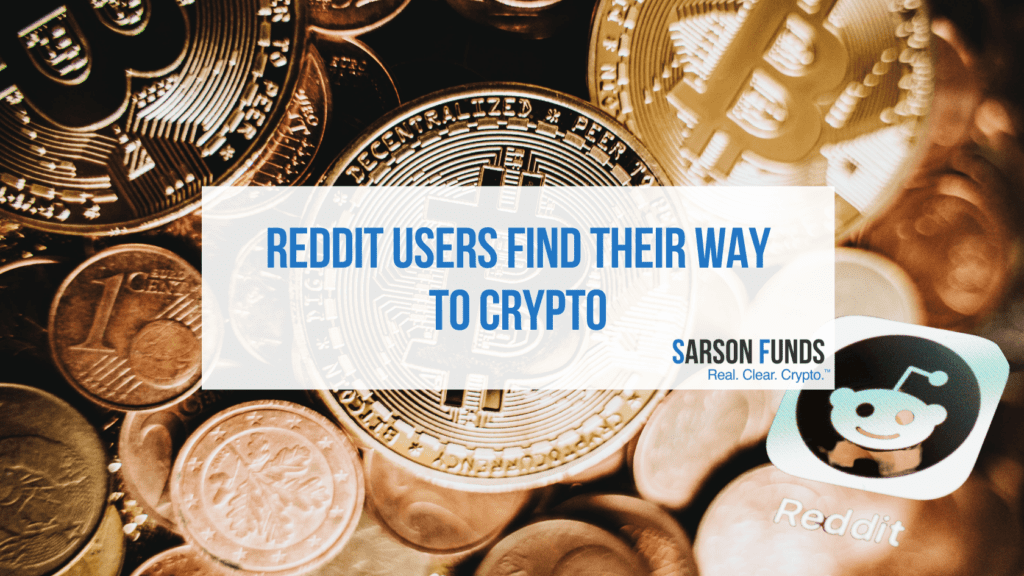Reddit Users Find Their Way to Crypto Sarson Funds Research
