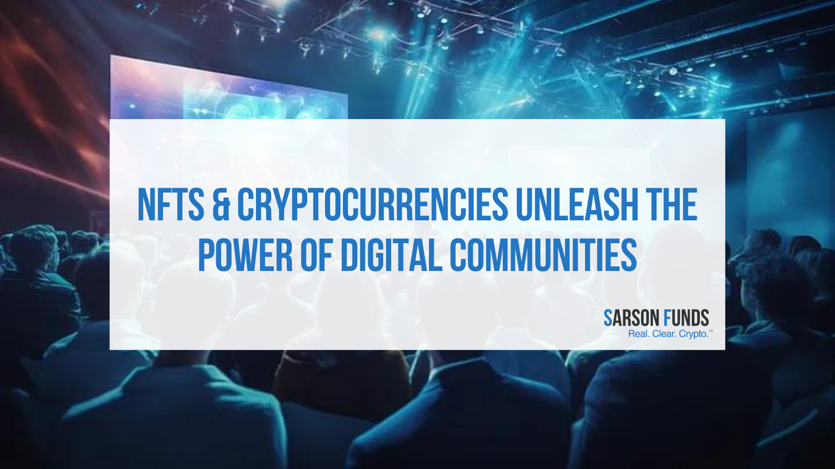 NFTs & Cryptocurrencies Unleash the Power of Digital Communities