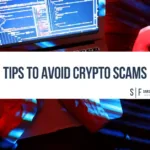 Tips to Avoid Crypto Scams