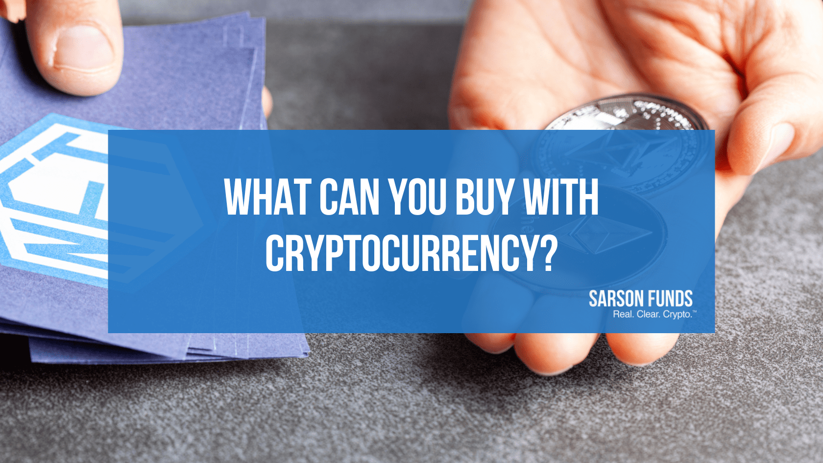 What Can You Buy with Cryptocurrency? - Sarson Funds | Cryptocurrency &  Blockchain Investment Funds