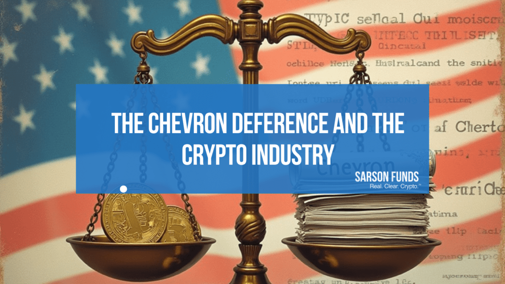 The Chevron Deference and The Crypto Industry