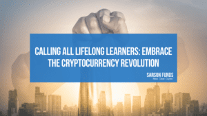 Calling All Lifelong Learners: Embrace the Cryptocurrency Revolution