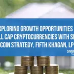 Exploring Growth Opportunities in Small Cap Cryptocurrencies with Small Coin Strategy, Fifth Khagan, LP