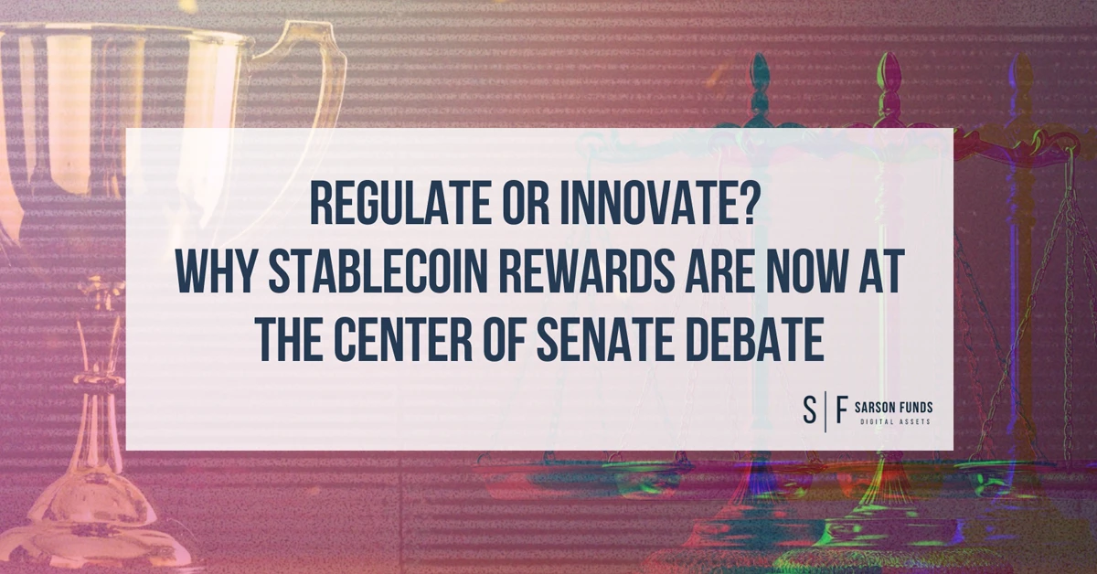 Stylized image of courthouse columns and scales with the title “Regulate or Innovate? Why Stablecoin Rewards Are Now at the Center of Senate Debate.”
