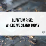 Quantum computing chip with overlay text “Quantum Risk: Where We Stand Today” and Sarson Funds branding.
