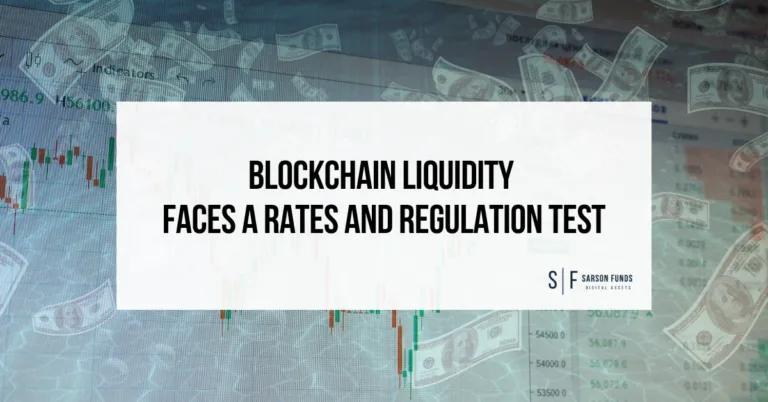 Blockchain liquidity faces a rates and regulation test amid higher interest rates, market volatility and shifting digital asset liquidity