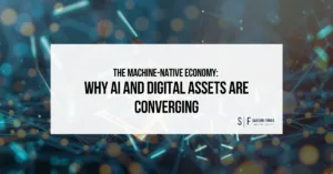 Sarson Funds graphic titled “The Machine-Native Economy: Why AI and Digital Assets Are Converging” over a digital network background.