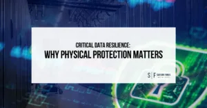 Server racks and a digital padlock behind the title “Critical Data Resilience: Why Physical Protection Matters.